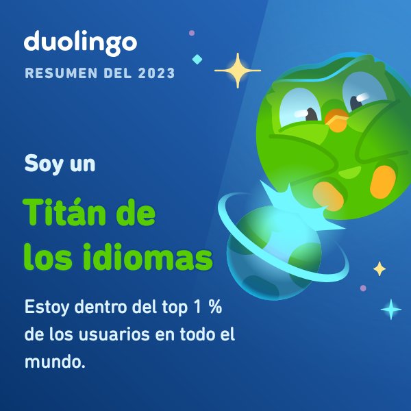 ¡Soy un titán de los idiomas! ¿Qué tipo de usuario de Duolingo son ustedes? #Duolingo365
