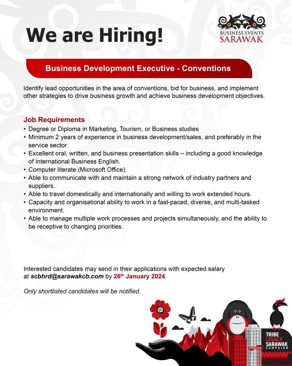 We're looking for a Business Development Executive for Conventions! Submit your resume with the expected salary to scbhrd@sarawakcb.cm by January 26. Only shortlisted applicants will be notified. #BESarawak #TribeLegacySarawak #BESarawakJobs