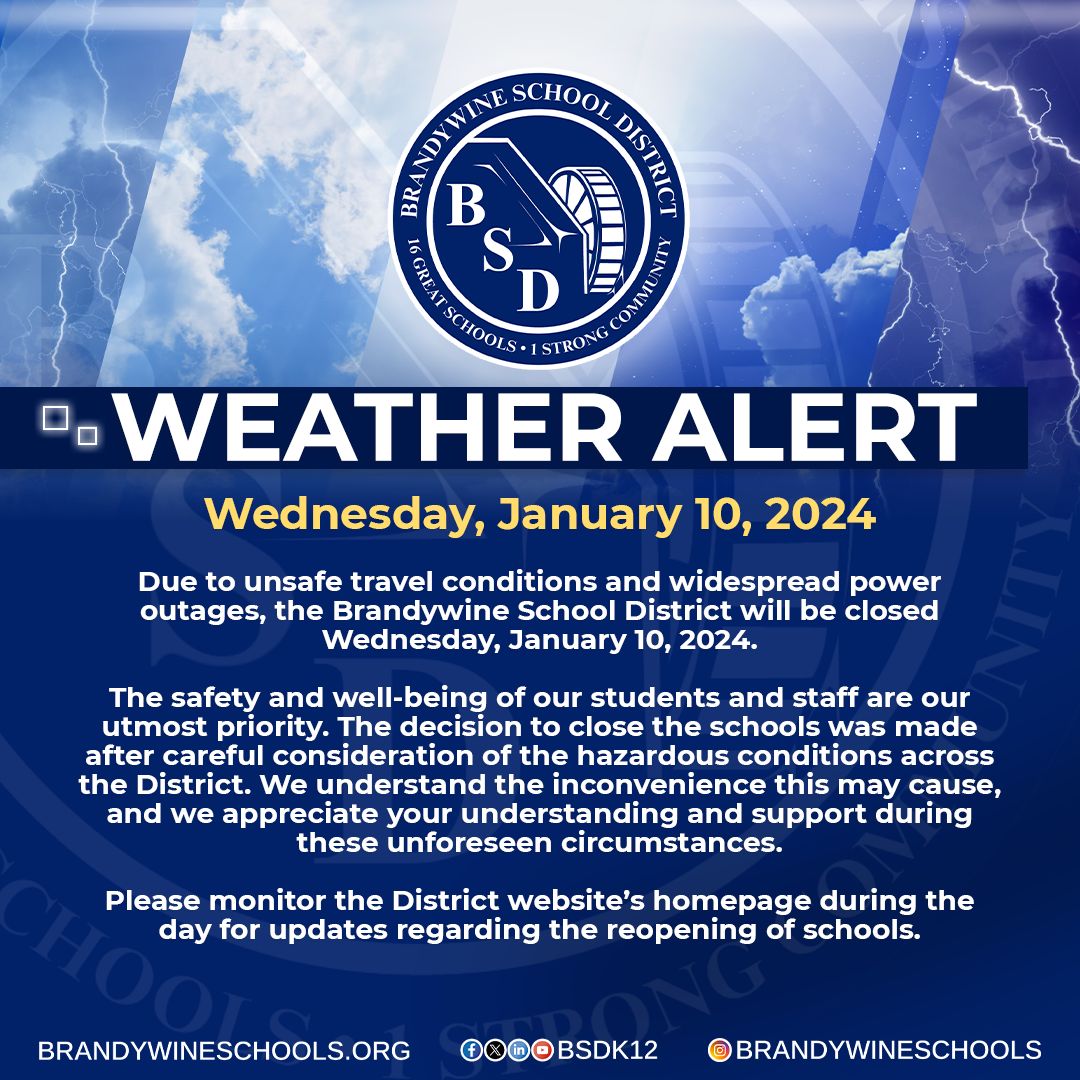 BSDk12's tweet photo. Due to unsafe travel conditions and widespread power outages, Brandywine School District will be closed today, Wednesday, January 10, 2024. Please monitor the District website throughout the day for updates regarding the reopening of schools. https://t.co/ETk28hvaVf