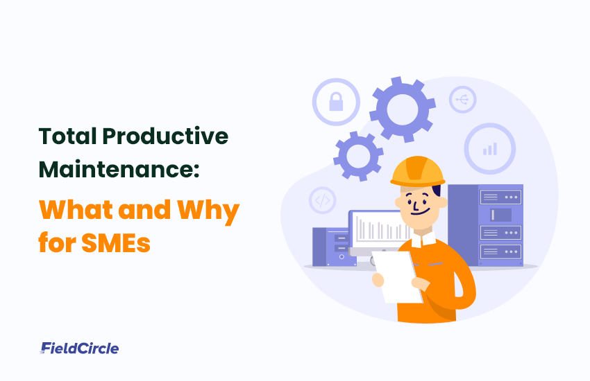Unlocking Efficiency: Total Productive Maintenance Essentials and Significance for Small and Medium Enterprises (SMEs)

bit.ly/3HixYL2

#FieldCircle #TotalProductiveMaintenance #ProductiveMaintenance #MaintenanceSoftware