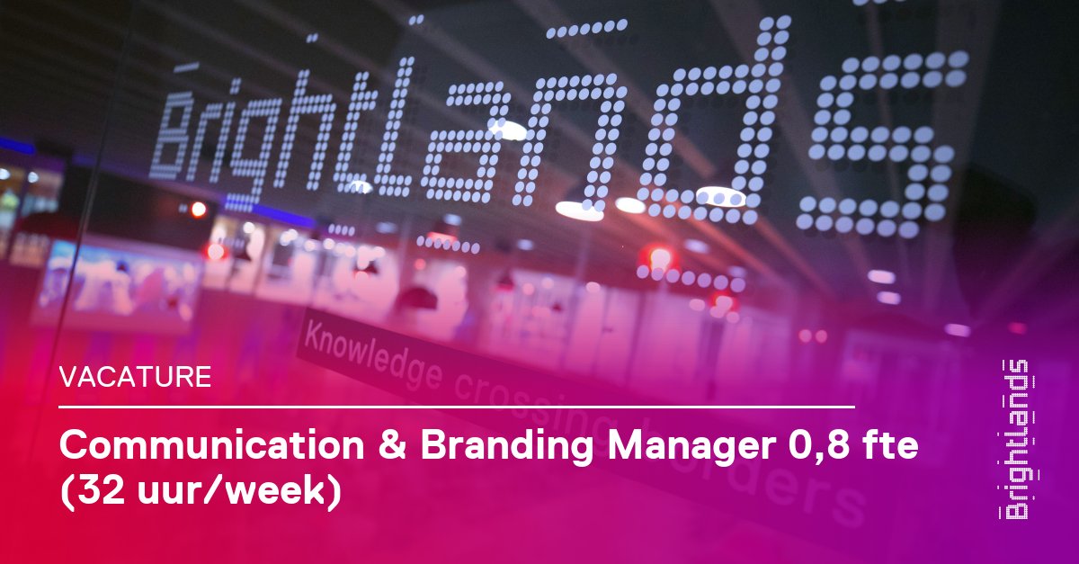 VACATURE // Om Brightlands regionaal, nationaal en internationaal verder uit te bouwen zijn we op zoek naar een ervaren Communication &amp; Branding Manager. Zie jij jezelf werken in deze uitdagende functie? Meer informatie &amp; solliciteren via hubs.la/Q02fRsjd0