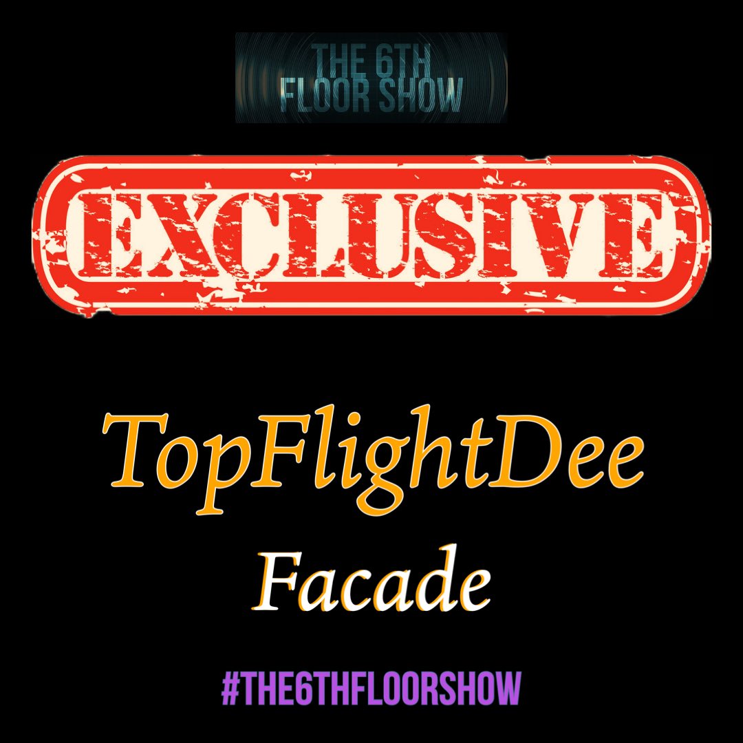 The6thFloorShow's tweet photo. The #Exclusive for #Episode221 is...
@Topflightdee_ - #Facade
🎶 https://t.co/gbCGBp6djF
#The6thFloorShow https://t.co/3HuVMnmtGg