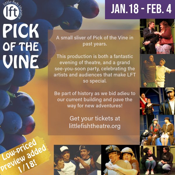 Pick of the Vine opens next week! Low cost preview added 1/18 with $20 tickets. Tix at littlefishtheatre.org