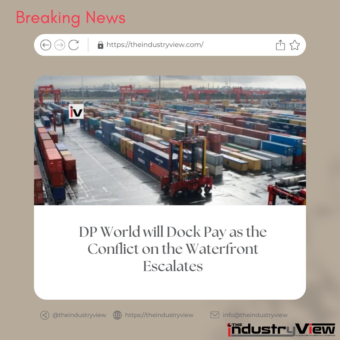 DP World will Dock Pay as the Conflict on the Waterfront Escalates
Read More: shorturl.at/EGLX9

#theindustryview #foodnews #InsightfulReads #LearnEveryday #BloggersCommunity #NewsInsights #DailyLearning #KnowledgeNuggets #EducativeContent #InformativeBlogs