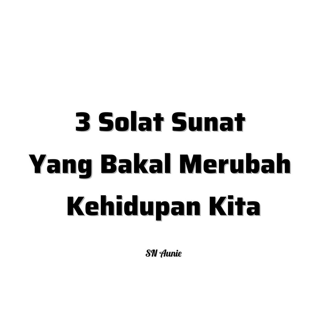3 solat sunat yang bakal merubah kehidupan kita✨

A-thread