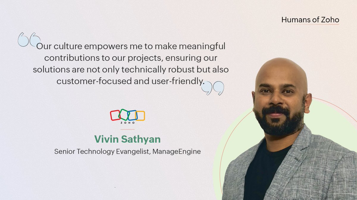 Zoho's tweet photo. Introducing Vivin Sathyan, who has been with Zoho Corp. for more than a decade.
Embodying our no-hustle culture, he says his values strongly align with our ethics. #HumansofZoho
Read about his experience in-depth here. π https://t.co/HyiKJvSENc https://t.co/jYdpTpsqK8