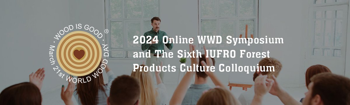 2024 Online #WorldWoodDay #Symposium and The Sixth #IUFRO #ForestProducts #Culture Colloquium is NOW CALLING FOR PAPERS!

worldwoodday.org/2024/regions_e…