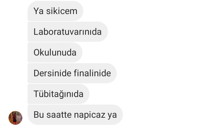 Evet anne arkadaşlarım hiç küfür etmez ve okulu çok severler