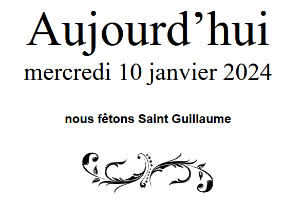 ephemeride's tweet photo. Aujourd'hui, mercredi 10 janvier 2024,
nous fêtons Saint Guillaume.
Guillaume, du germanique will, "volonté" et helm, "protection"
Saint Guillaume (évêque de Bourges, mort en 1209)

#ephemeride #saint #saintdujour #saints #fete #Agenda #Guillaume https://t.co/TbED9KWMtV