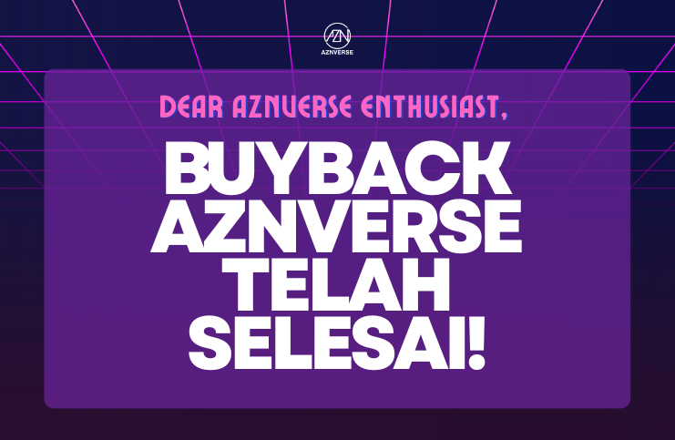 🔊Kami ingin menyampaikan buyback fase 1 dan 2 telah sukses dilakukan! Terimakasih atas partisipasi Anda selama periode buyback ini.

Salam,
Tim AZNVerse
