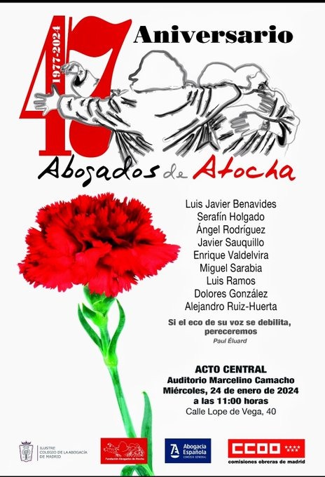 🔴24E: 47 Aniversario de los #AbogadosdeAtocha

▪️Luis J. Benavides
▪️Serafín Holgado
▪️Ángel Rodríguez
▪️Javier Sauquillo
▪️Enrique Valdelvira
▪️Miguel Sarabia
▪️Luis Ramos
▪️Dolores González
▪️Alejandro Ruiz-Huerta

"Si el eco de su voz se debilita, pereceremos" Paul Éluard