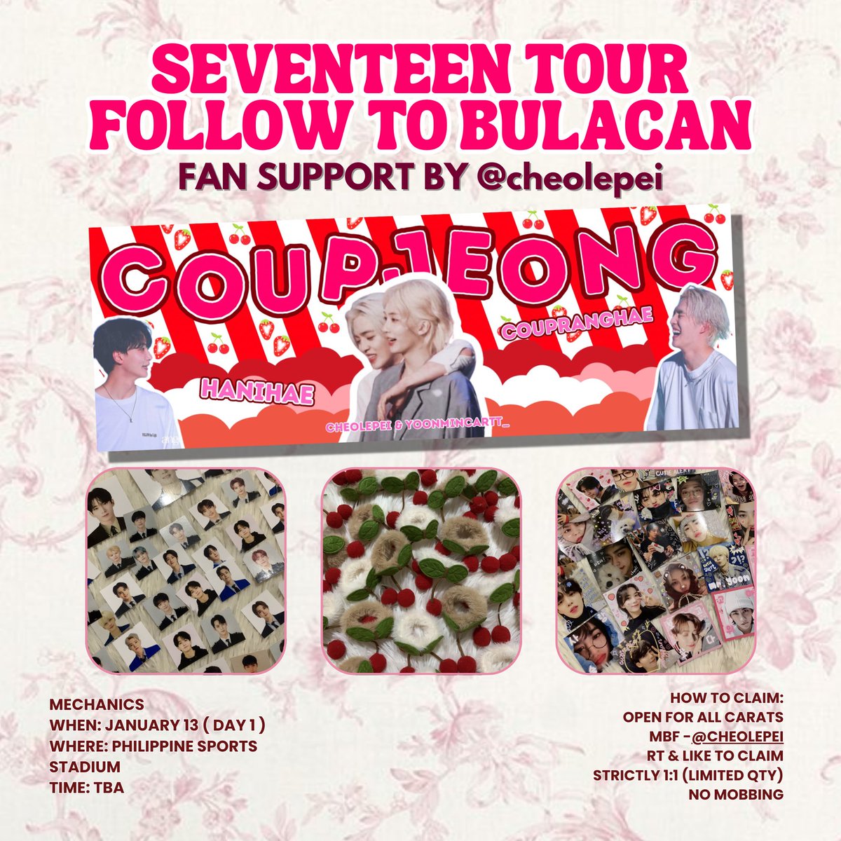 🍒SEVENTEEN TOUR FOLLOW TO BULACAN 🍒 
🍒fan support by <a href="/cheolepei/">pei 🍒ྀིྀི 🦖ྀིྀི ia</a> 

🍒strictly 1:1 ratio only; limited qty
🍒mbf, rt &amp; like 
🍒loc &amp; time: tba

🗓️: jan 13, 2024 ( Day 1 )

#FOLLOW_TO_BULACAN 
#SEVENTEENinBULACAN 
#SVT_FOLLOW_TOUR