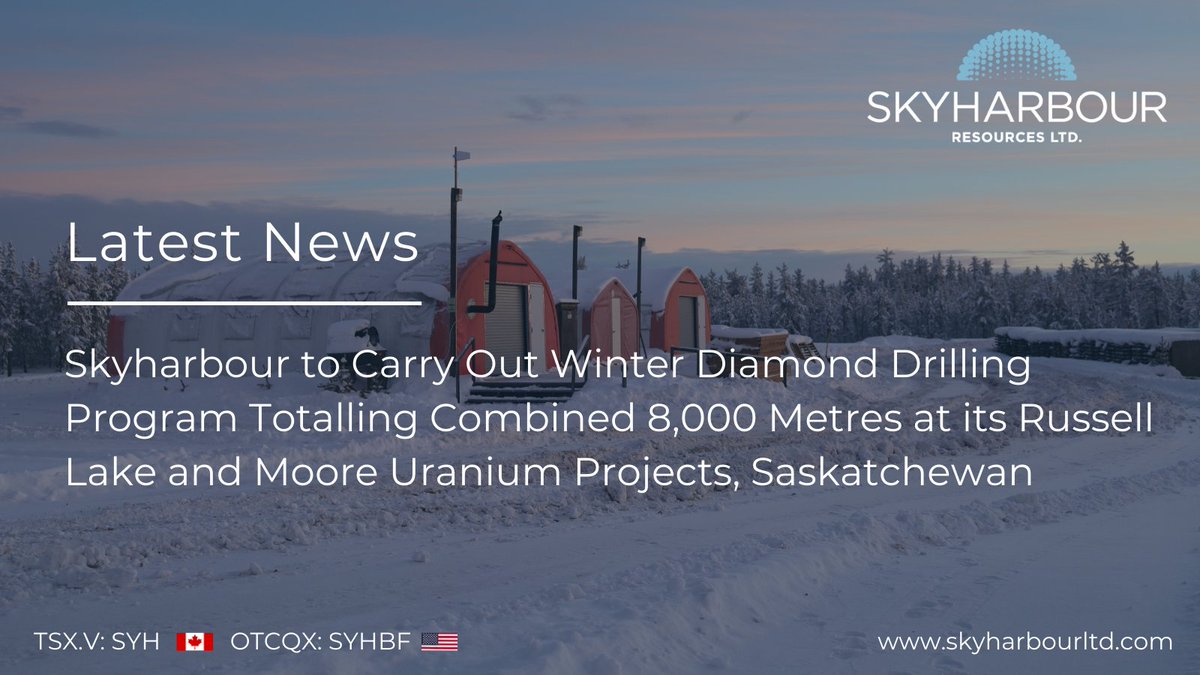 News Release | Skyharbour to Carry Out Winter Diamond Drilling Program Totalling Combined 8,000 Metres at its Russell Lake and Moore Uranium Projects, Saskatchewan. 

#Uranium #Exploration $SYH $SYHBF  

Read: skyharbourltd.com/news-media/new…