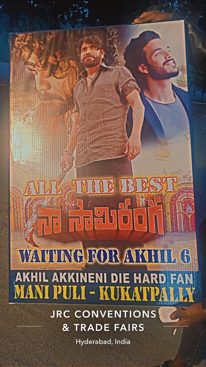 ALL THE BEST
#NAA SAAMI RANGA
# WAITING FOR AKHIL6 @AkhilAkkineni8
@shaikrafiq86@AkhilFreaks_FC
@AKBadri6848 @KingSrinu1998 @Svenky72 @Gadderavikishor
@AkhilTrends8 @lokeshBangaram
@Mahesh_4Akhil @akhil_satya97