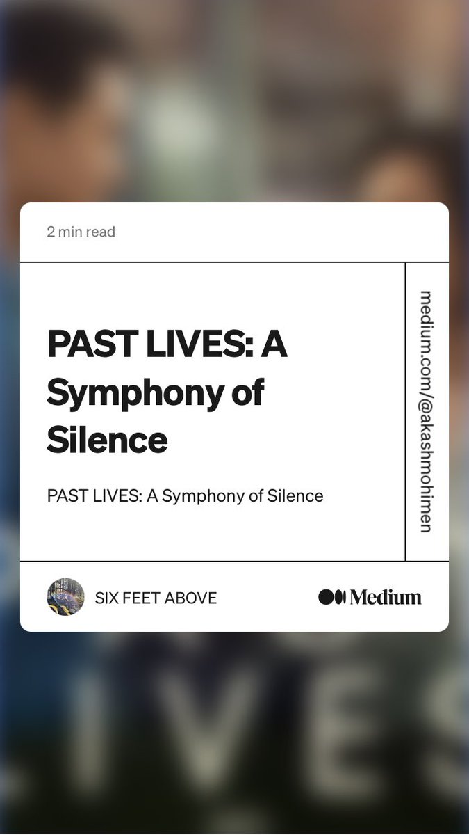 AkashMohimen's tweet photo. “PAST LIVES: A Symphony of Silence” by SIX FEET ABOVE
https://t.co/4ggdpz6X8i

⁦@pastlivesmovie⁩ @A24 
#pastlives #moviereview https://t.co/DMTymcDH7D