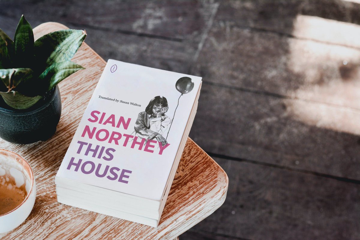 THIS HOUSE by Sian Northey Translated from the Welsh by Susan Walton. 🚨OUT 21 MARCH🚨 Stay tuned, Rebels!