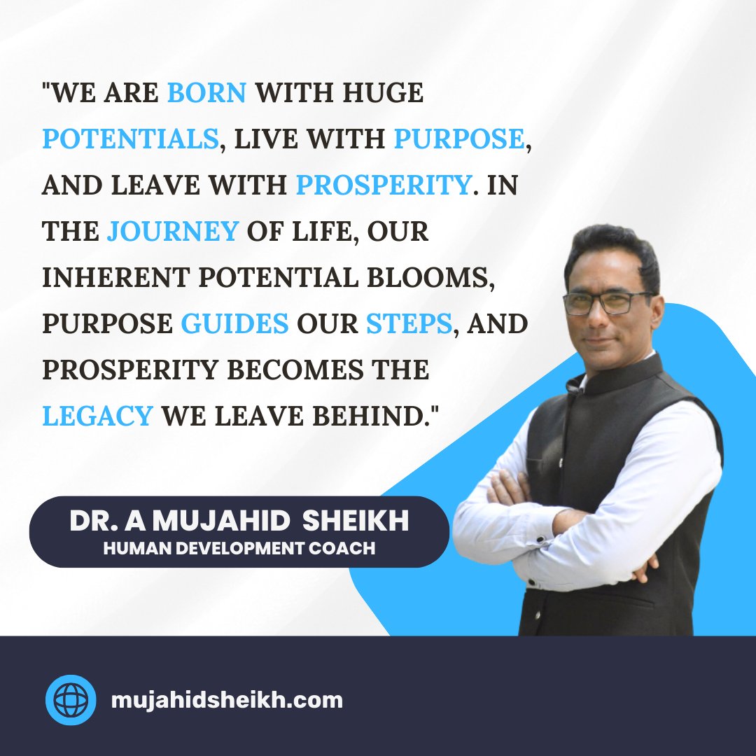 Mujahid92's tweet photo. "We are born with huge potentials, live with purpose, and leave with prosperity. In the journey of life, our inherent potential blooms, purpose guides our steps, and prosperity becomes the legacy we leave behind."

#humandevelopmentcoach #mentoring #lifeofbuddhutobuddha https://t.co/nJs9BHsYgY