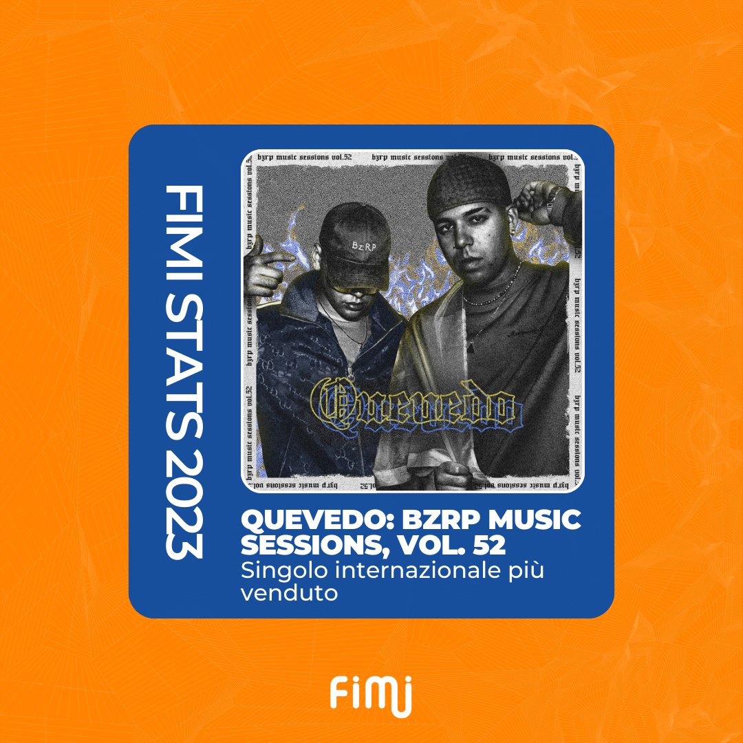 FIMI_IT's tweet photo. #FIMIStats • È ‘Quevedo: BZRP Music Sessions, Vol.52’ il singolo internazionale più venduto dell’anno: il brano si è piazzato in nona posizione nella #TopOfTheMusic2023 https://t.co/NX4sKU1psp