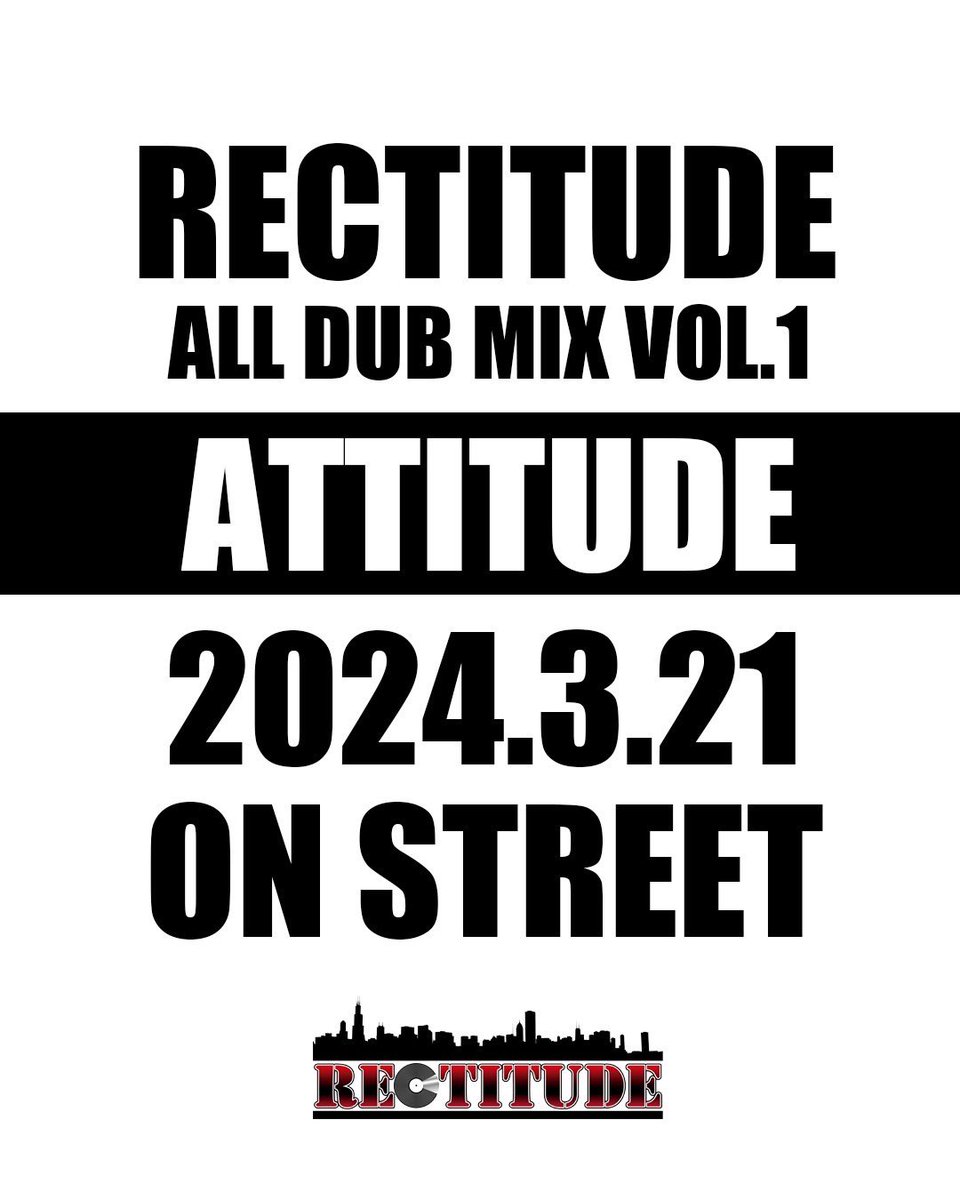 🔉🚨緊急告知🚨🔉
2024.3.21.Thursday
RECTITUDE All DUB MIX Vol.1
『ATTITUDE』発売決定💽🔥

Rectitude結成して12年目‼️
時間はめちゃかかったけど
やっとの想いで一つの形にします🫡

RELEASEまで後2ヶ月ちょっと‼︎
ギリギリまで弾詰め込んで放ちます🔥　
詳細は追々🆙‼️