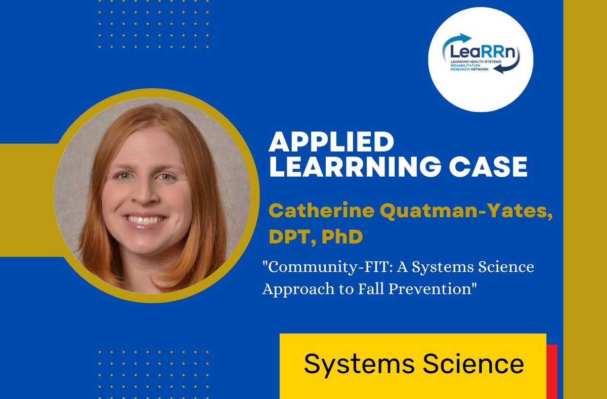 View the Applied LeaRRning Case presented by Dr. Catherine Quatman-Yates, 'Community-FIT: A Systems Science Approach to Fall Prevention.' buff.ly/3TZqimy @MR3Network @busph @brown_sph @PittPubHealth @PittSHRS @NICHD_NIH @Brownltcqi @reprorehab @uamshealth