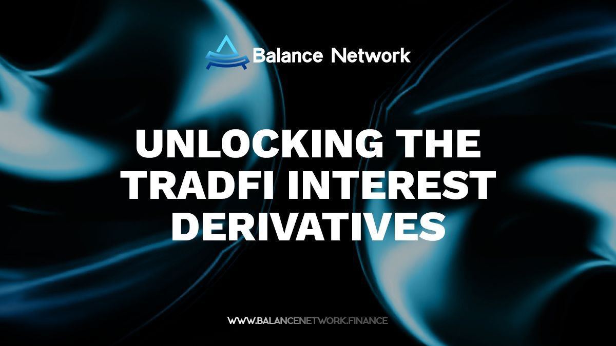 _balancenetwork's tweet photo. Unlocking the TradFi Interest Derivatives Market with veBalance Network
VeBalance Network stands as a testament to our unwavering commitment to democratizing finance...
🔹More: https://t.co/tO2JJHx2DN
#BalanceNetwork https://t.co/aCwAXDWMnE