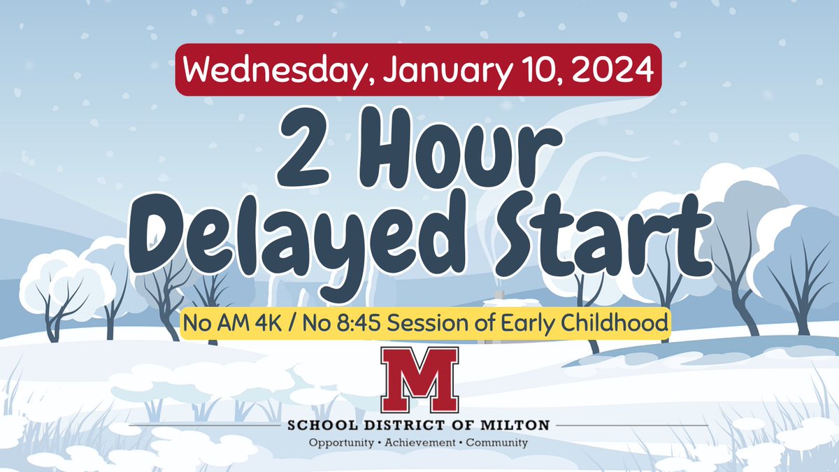 Due to the unplowed roads in some of our rural areas, we will have a two-hour delayed start today, Wednesday, January 10. There will be no AM 4K classes, and the 8:45 session of Early Childhood is also canceled.