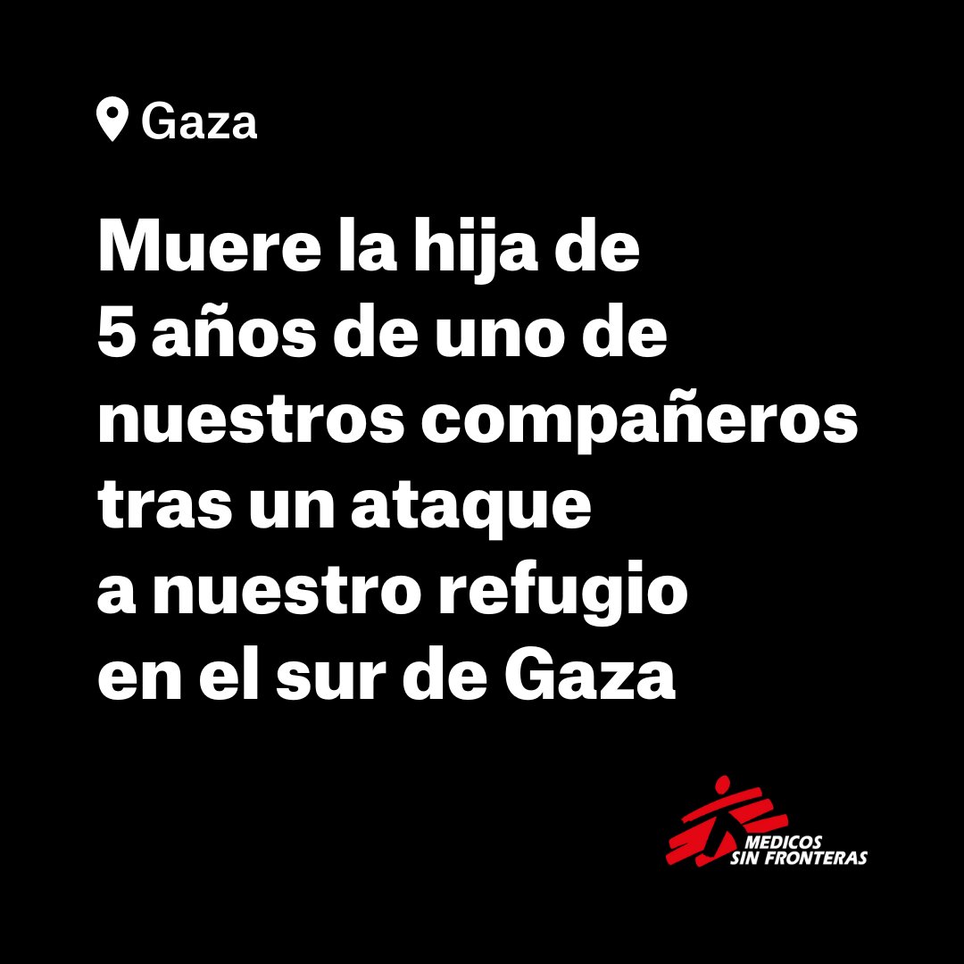 MSF_Espana's tweet photo. 🔴 #Gaza
Condenamos en los términos más enérgicos posibles el ataque a un refugio de MSF que ha provocado la muerte de la hija de 5 años de un integrante de nuestro personal. https://t.co/37wQSzoTPK