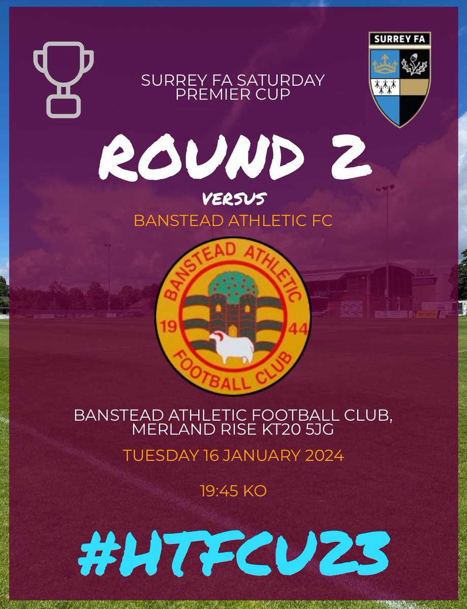 𝗙𝗜𝗫𝗧𝗨𝗥𝗘 𝗖𝗢𝗡𝗙𝗜𝗥𝗠𝗘𝗗| ✅ 

𝐒𝐮𝐫𝐫𝐞𝐲 𝐅𝐀 𝐏𝐫𝐞𝐦𝐢𝐞𝐫 𝐂𝐮𝐩:

🆚 <a href="/Banstead_fc/">Banstead Athletic FC</a> 
🗓️ Tuesday 16 January 2024 
📲 KT20 5JG
⏰ 19:45

#HTFCU23 💜