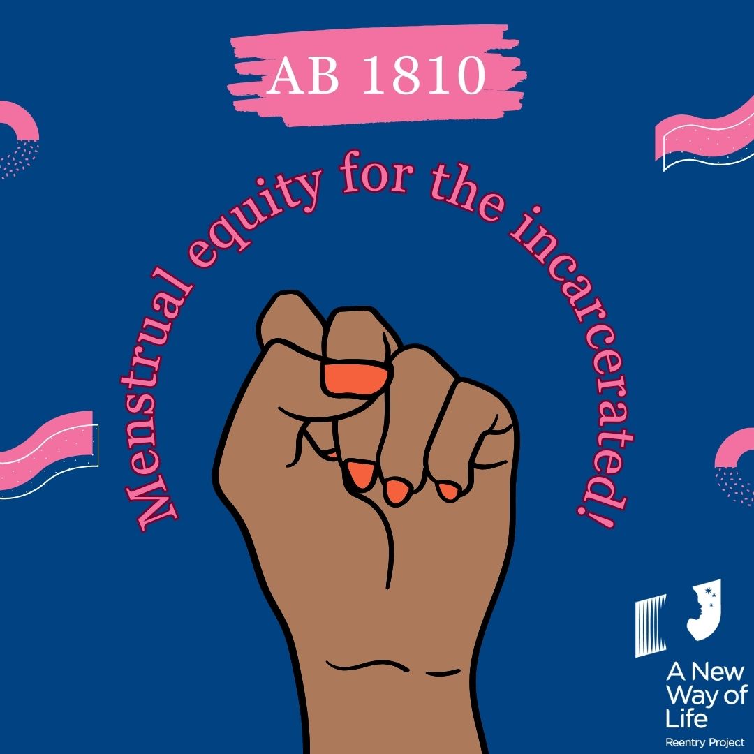 A New Way of Life proudly co-sponsors AB 1810! It ensures that menstrual products are readily accessible in prisons, jails, and juvenile facilities across CA, not just upon request.

This bill was co-authored by <a href="/ib2_real/">Isaac G. Bryan</a> and <a href="/AsmMiaBonta/">Assemblymember Mia Bonta</a> and co-sponsored by What We All Deserve.