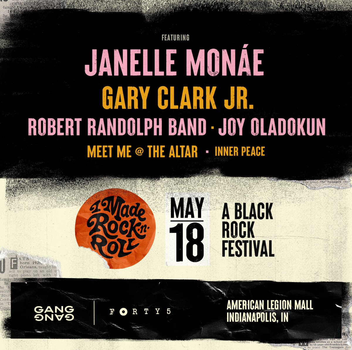 Janelle Monáe, Gary Clark Jr., and more to perform at inaugural #imaderockandroll Festival. Indianapolis, May 18.

<a href="/Forty5Presents/">Forty5</a> 

<a href="/JanelleMonae/">Janelle Monáe👽🚆🤖🚀🪐</a> <a href="/GaryClarkJr/">Gary Clark Jr</a> <a href="/robertrandolph/">Robert Randolph</a> <a href="/joyoladokun/">joy oladokun is in crocs.</a> <a href="/MMATAband/">Meet Me @ The Altar 💒</a> <a href="/InnerPeace4evr/">Inner Peace</a> 

Pre-Sale starts tomorrow. Sign up at  imaderocknroll.com