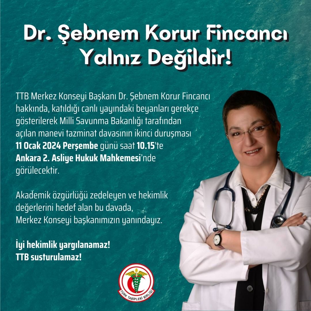 ttborgtr's tweet photo. TTB Merkez Konseyi Başkanı Dr. Şebnem Korur Fincancı hakkında, katıldığı canlı yayındaki beyanları gerekçe gösterilerek Milli Savunma Bakanlığı tarafından açılan manevi tazminat davasının ikinci duruşması görülecektir.

Akademik özgürlüğü zedeleyen ve hekimlik değerlerini hedef alan bu davada, Merkez Konseyi başkanımızın yanındayız.

İyi hekimlik yargılanamaz!
📢 #TTBsusturulamaz!

🗓 11 Ocak 2024 Perşembe
⏰ 10.15
📍 Ankara 2. Asliye Hukuk Mahkemesi / Dışkapı Adliyesi