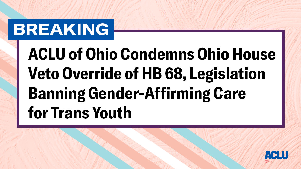 acluohio's tweet photo. 🚨BREAKING: The Ohio House just voted to override Gov. DeWine’s veto of HB 68, a bill banning gender-affirming care for trans youth.
This state-sponsored vendetta against some of Ohio’s most vulnerable young people is beyond cruel. We stand in solidarity with all trans youth. https://t.co/83KRd8ypit