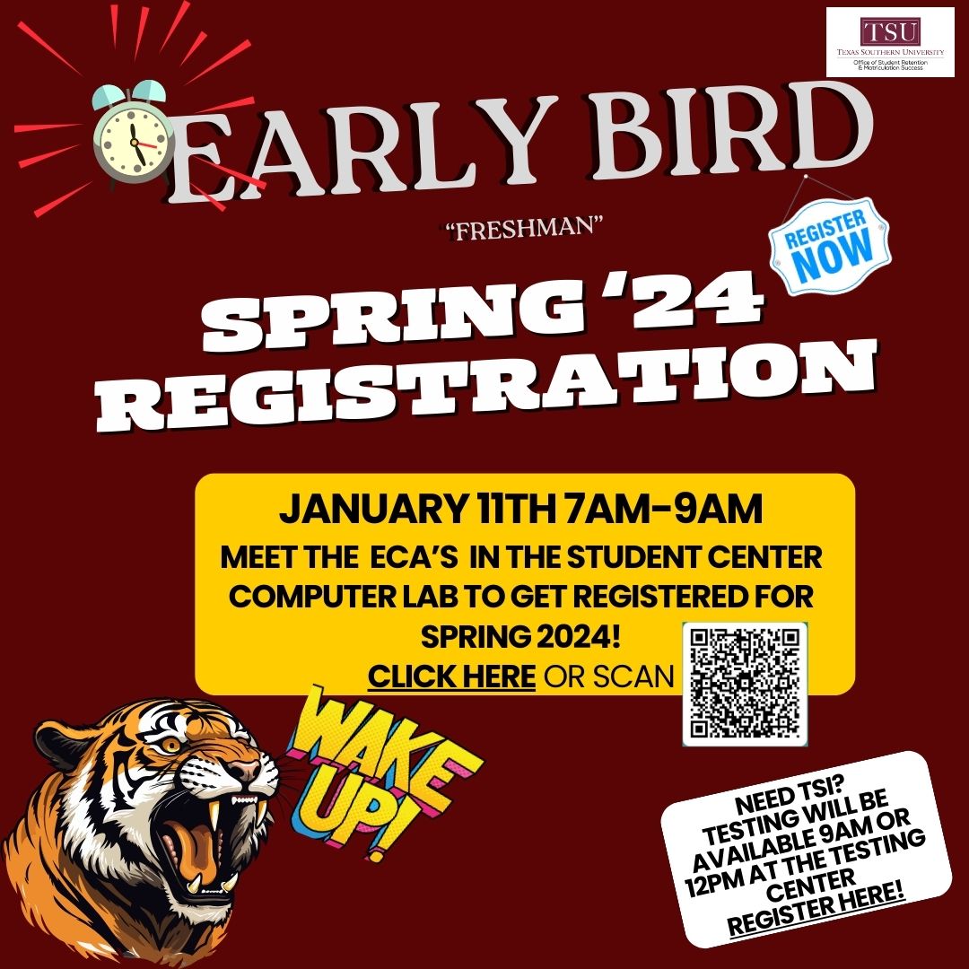 Tigers, classes start next week! Mark your calendars now! The early bird registration for Spring 2024 will take place TOMORROW, January 11th, from 7-9 a.m. Don't miss out on this chance to get ahead and design your semester the way you want it. #TSUPRoud #TexasSouthern #TSU