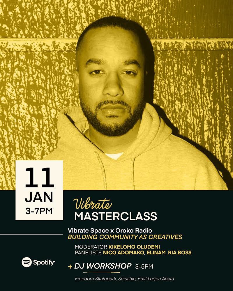 Announcing our Masterclass for January 2024 and we are teaming up with our favorites at @orokoradio Topic: Building community as creatives DJ workshop: 3pm to 5pm Panel conversation: 5pm to 7pm Address: Vibrate Space. 6 Adamafio Link, East Legon - Shiashie