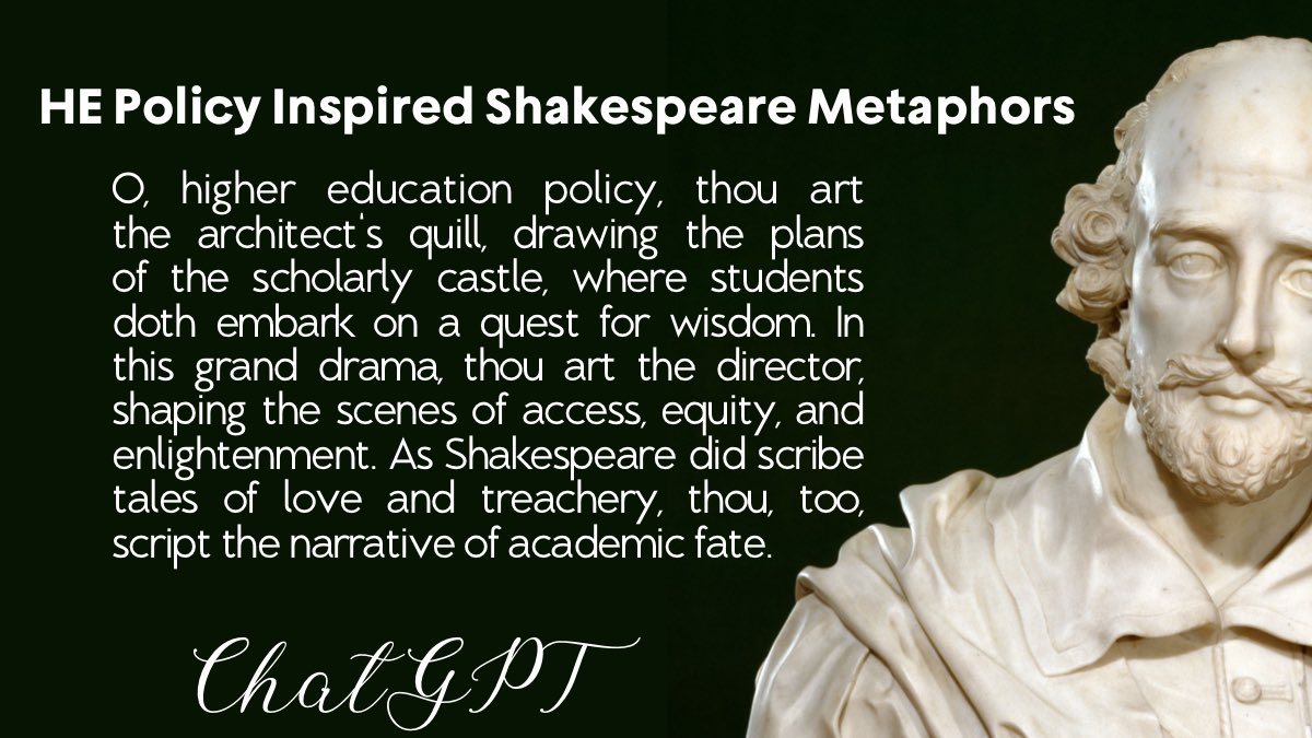hintondm's tweet photo. So, I asked #ChatGPT for some Higher Education Policy metaphors in the style of #Shakespeare. Just brilliant. https://t.co/rNQasDObco