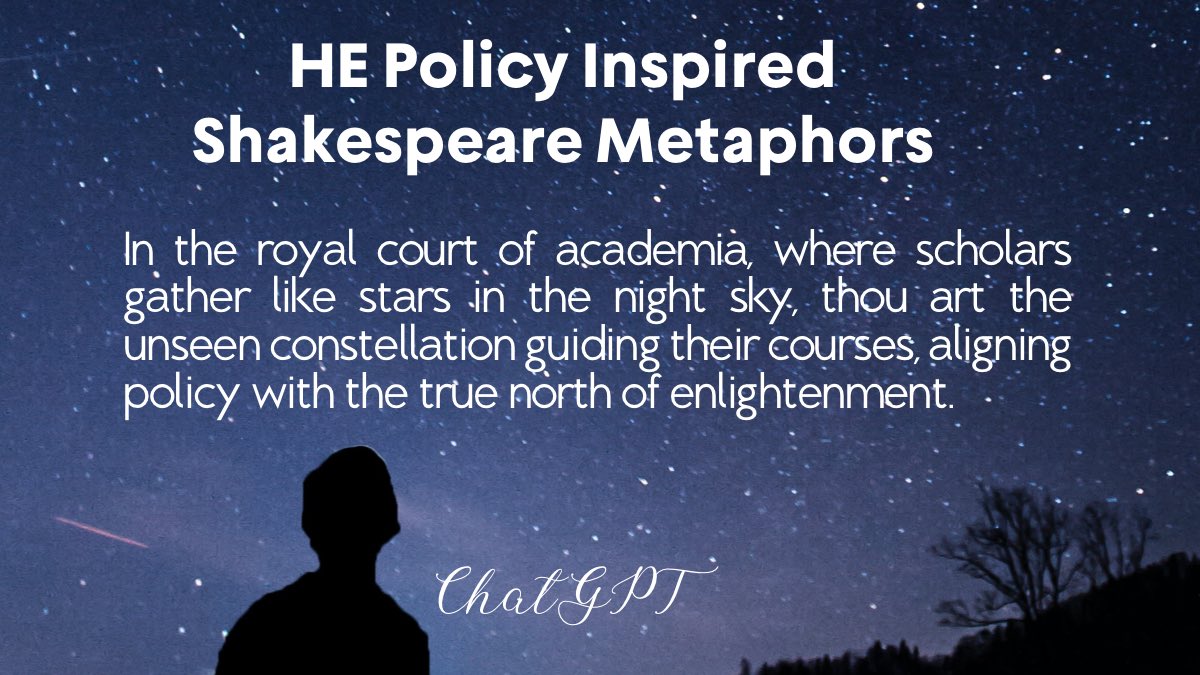 hintondm's tweet photo. So, I asked #ChatGPT for some Higher Education Policy metaphors in the style of #Shakespeare. Just brilliant. https://t.co/rNQasDObco