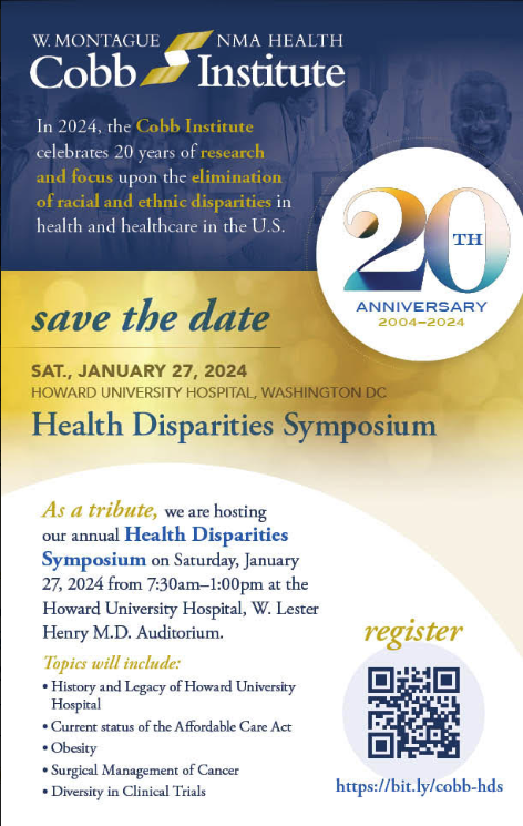 Save the date 📅<a href="/MontagueCobb/">Montague Cobb-Institute</a> is hosting the Health Disparities Symposium on January 27 to celebrate 20 years of research at <a href="/HowardU/">Howard University</a> to eliminate #healthdisparities and inequities. 
Learn more and register today! pathlms.com/cobb-institute…