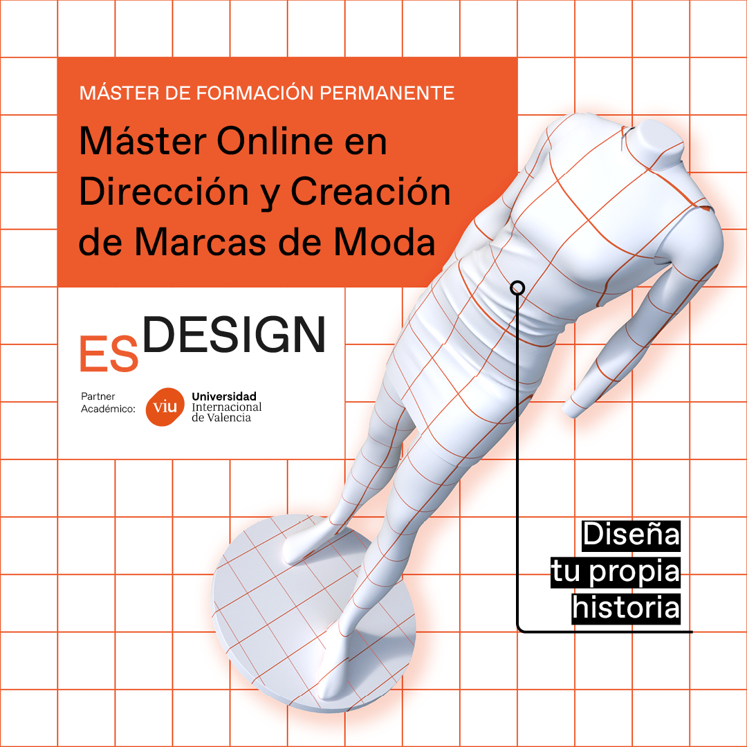 🧡Máster en Dirección y Creación de Marcas de Moda para acceder a los conocimientos y habilidades para diseñar, desarrollar y gestionar marcas y negocios de moda. cutt.ly/YHwHhlr