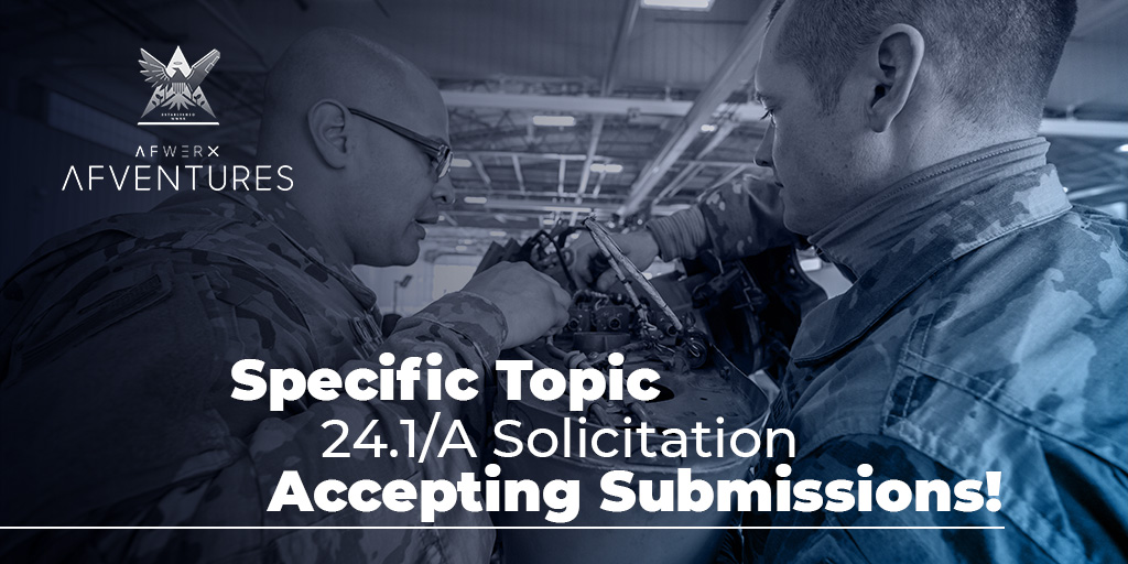 AFWERX's tweet photo. π Have you submitted your proposal for the 24.1/A #SpecificTopic solicitation? If you have a solution in the #technology areas for space technologies, information systems, air platform systems, and more that benefits the #DAF, submit by Feb. 7 at noon ET: https://t.co/H17zBY3cO8 https://t.co/Gww2o7qXIt