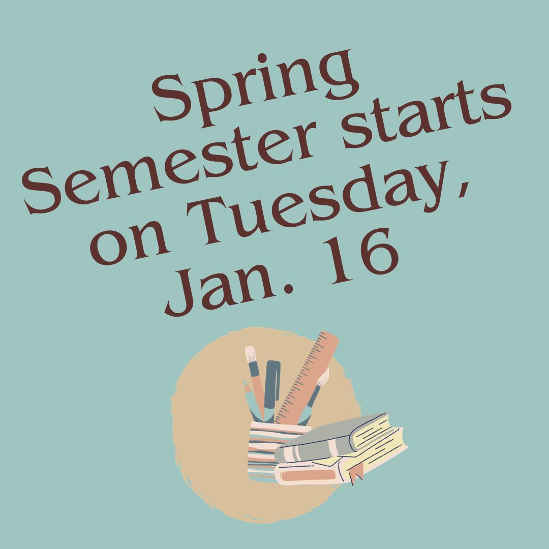 We start classes on Tuesday, January 16th.  

We hope you enjoyed your break and are ready to get started.