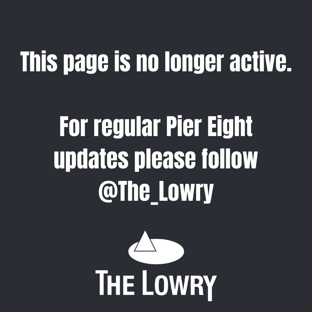 This page is no longer active. For regular Pier Eight updates please follow <a href="/The_Lowry/">Lowry</a>