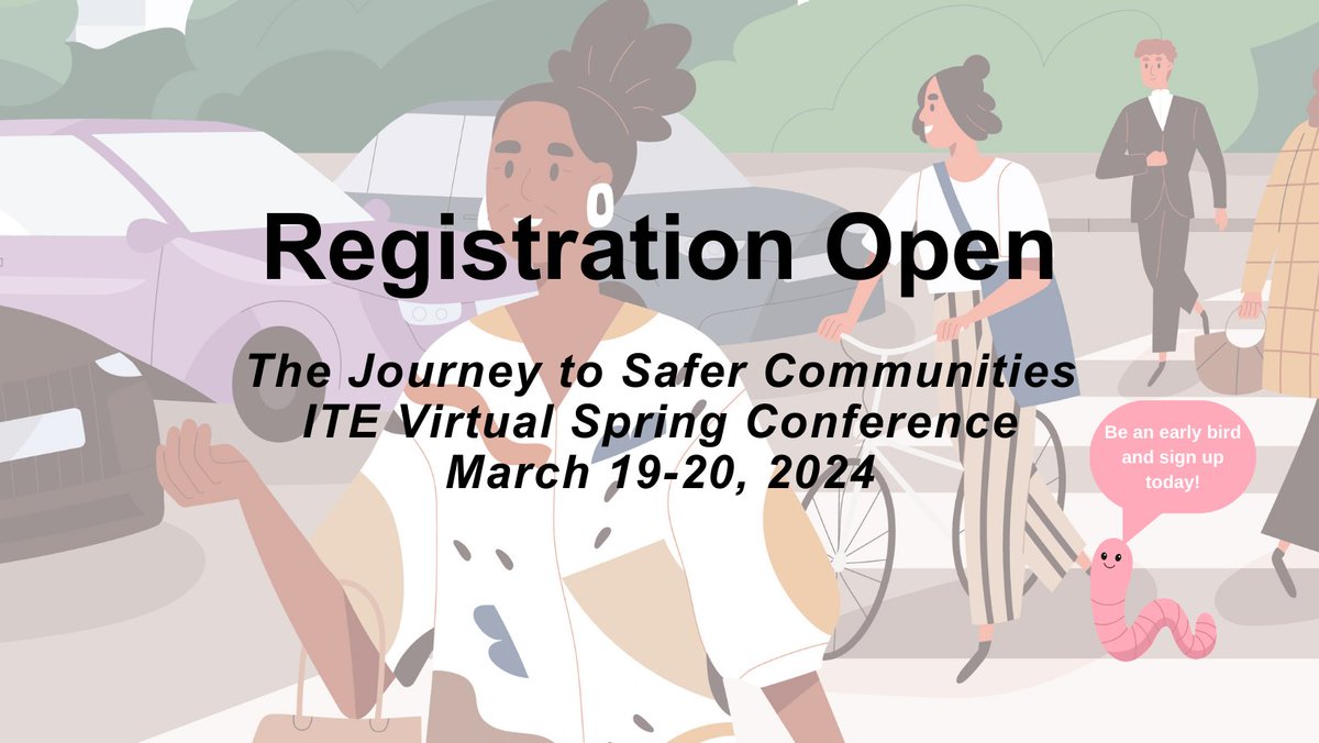 Register for the ITE Virtual Spring Conference: The Journey to Safer Communities, March 19-20. The conference will explore safety from the various angles aligned with our councils and committees. Early bird deadline is February 23. More information: itespringconference.org