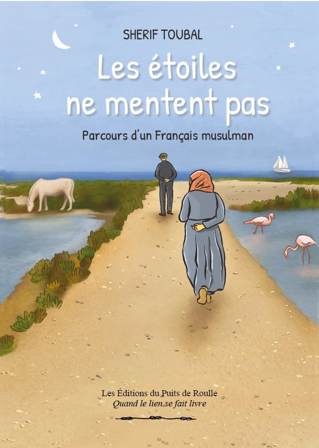PuitsdeRoulle's tweet photo. À découvrir absolument : Les étoiles ne mentent pas - Parcours d'un Français musulman, de Shérif Toubal. Dédicace les 26, 27 et 28 janvier 2024 au Festival de la Biographie, Nîmes. https://t.co/1PFDsF5TqJ https://t.co/C9Tk5ql30a