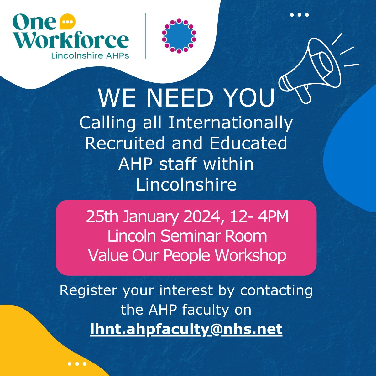 Calling all internationally Recruited and Educated AHP staff within Lincolnshire. If you are interested in joining the 'Value our People' Workshop on the 25th of January 2024 between 12-4pm, please email the AHP Faculty at lhnt.ahpfaculty@nhs.net for further details.