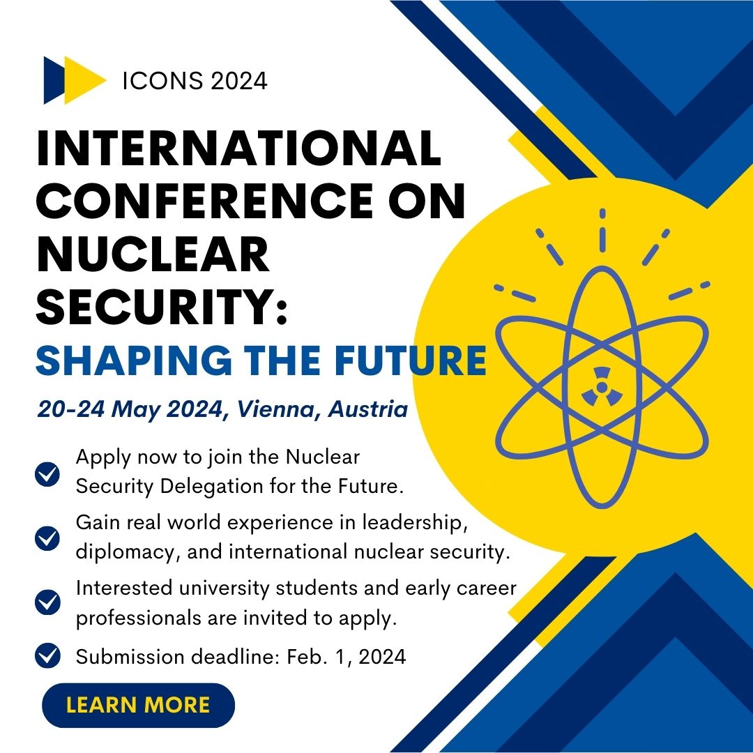 The @iaeaorg is accepting applications from university students and early career professionals for the inaugural Nuclear Security Delegation for the Future, as part of fourth ICONS 2024 conference. Applications are due Feb 1. More info: tinyurl.com/mw4ktwzy