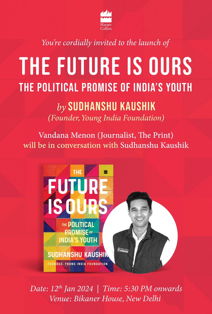 HarperCollinsIN's tweet image. Delhi readers, this #NationalYouthDay, join us at the #Delhi launch of @sudhikaushik’s timely new book on the political promise of India’s youth: #TheFutureIsOurs.

The author will be in conversation with @vandana_menon.

On 12th January, 5:30 PM onwards at Bikaner House.