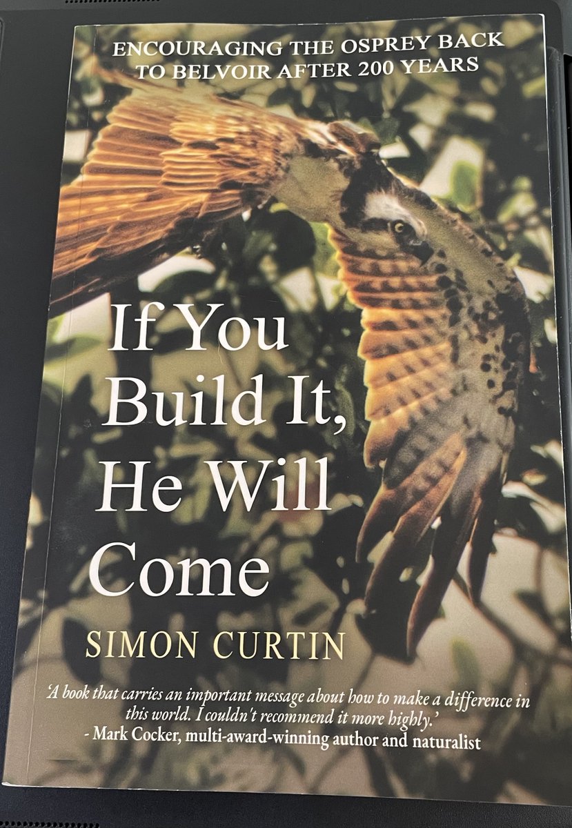 geemeff's tweet photo. Always exciting to get a book, this one's extra special: If You Build It, He Will Come by Simon Curtin, the story of #Blue4K and the return of #Ospreys to @BelvoirCastle @WTScotsocial #ArkaigOspreys #Aila &amp; #Louis get a mention too. @sachadench @C_no_borders @timmackrill @kathret https://t.co/me7KPjak5v