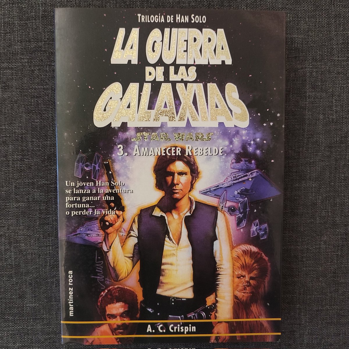 EscribaSith's tweet photo. #54 Trilogía de Han Sólo 3: Amanecer rebelde
Finaliza esta pedazo de trilogía de aventuras de #HanSolo
Tenemos 1 edición publicada por #MartinezRoca que por cierto que cosa más bonita son las portadas de toda esta etapa 😍
¿Que os parece está trilogía?
#StarWars #ACCrispin https://t.co/YYPESHwPuL