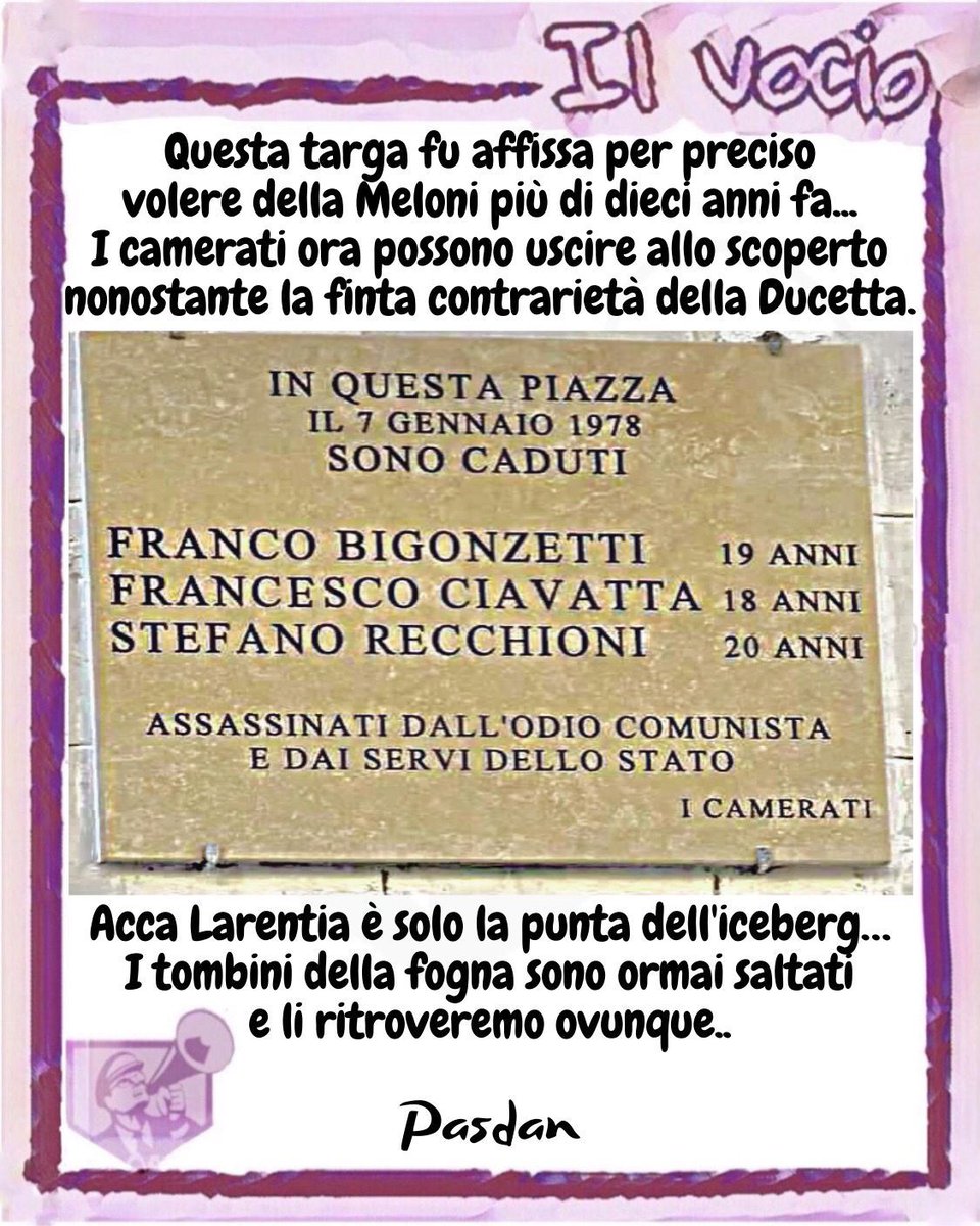 ilvocio's tweet photo. #Pasdan @PASQUALEDANIEL2 #10gennaio #ilvocio #accalaurentia #Meloni #targa #camerati #ducetta #fascisti #topi #fogna https://t.co/zc26oeHgIc