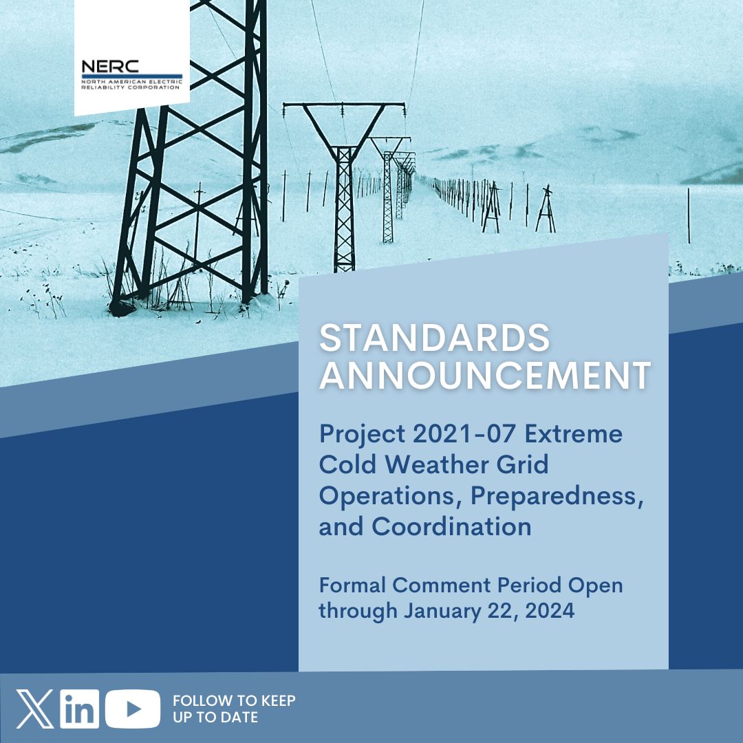 A 13-day formal comment period for Project 2021-07 Extreme Cold Weather #Grid Operations, #Preparedness, and Coordination | Phase 2, is open through January 22 for the following: • EOP-012-2 – Extreme Cold Weather Preparedness and Operations • Implementation Plan